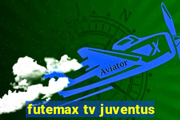 futemax tv juventus